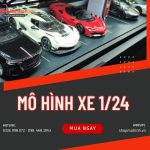 Mô hình xe 1/24 là gì? Lý do khiến giới sưu tầm luôn săn đón